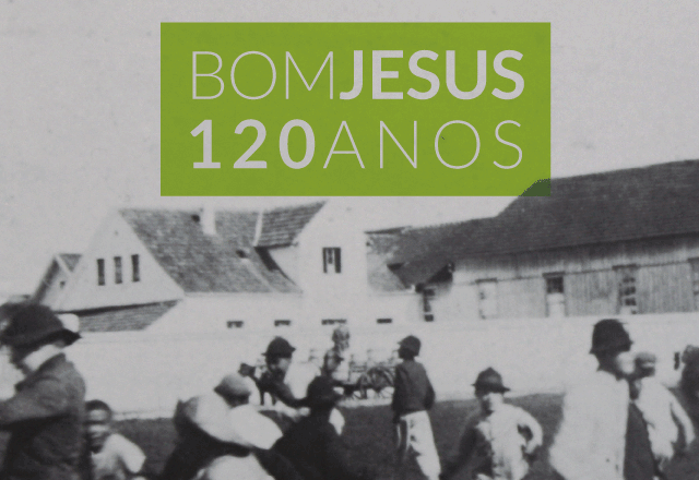 Bom Jesus 120 Anos